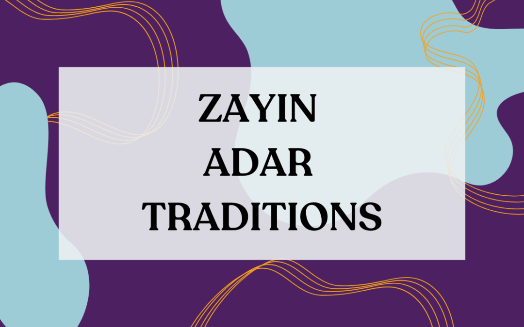 Zayin Adar Traditions written on over a colorful background
